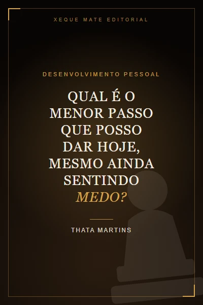 Qual é o Menor Passo Que Posso Dar Hoje